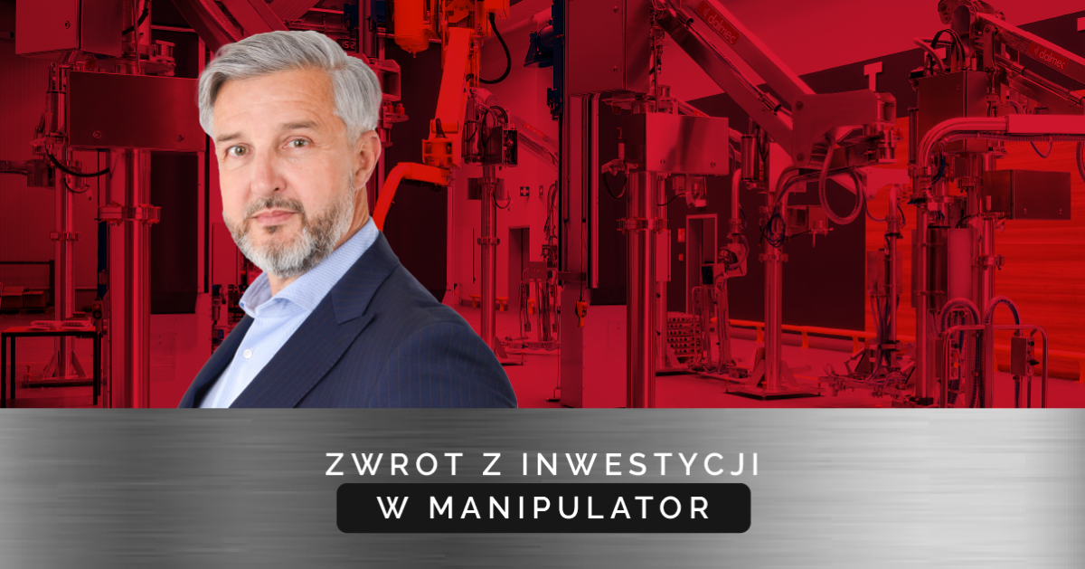 Zwrot z inwestycji w manipulator przemysłowy | Dalmec Polska