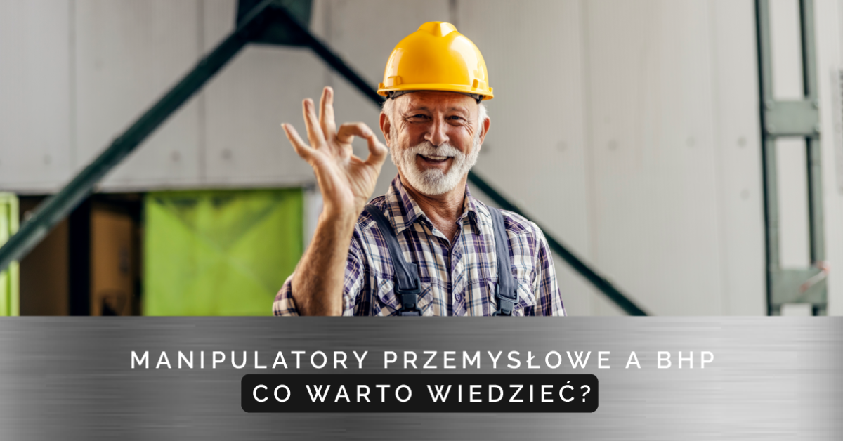 Manipulatory przemysłowe a BHP | Dalmec Polska