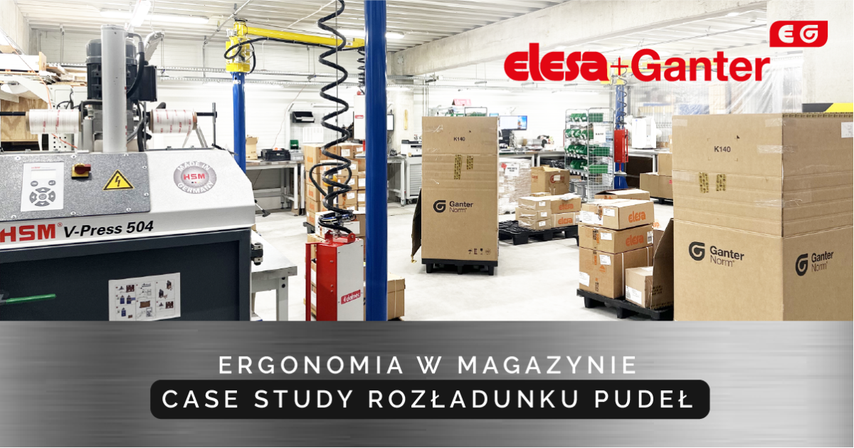 Ergonomia w magazynie. Case study rozładunku pudeł | Elesa+Ganter & Dalmec